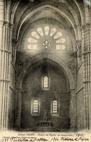 Abbaye d'Acey (Jura). Le chœur de l'église en restauration. Librairie Catholique, Chalon-sur-Saône.