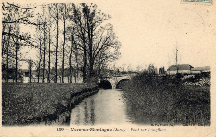 Vers-en-Montagne (Jura). 1190. Le pont sur l'Angillon. Paris, B.F.