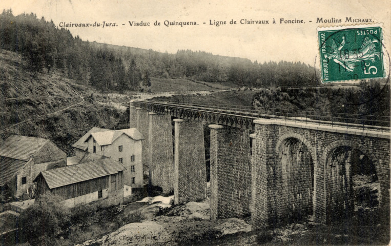Clairvaux (Jura). Le viaduc de Quinquena, la ligne de Clairvaux à Foncine. Moulins Michaux.