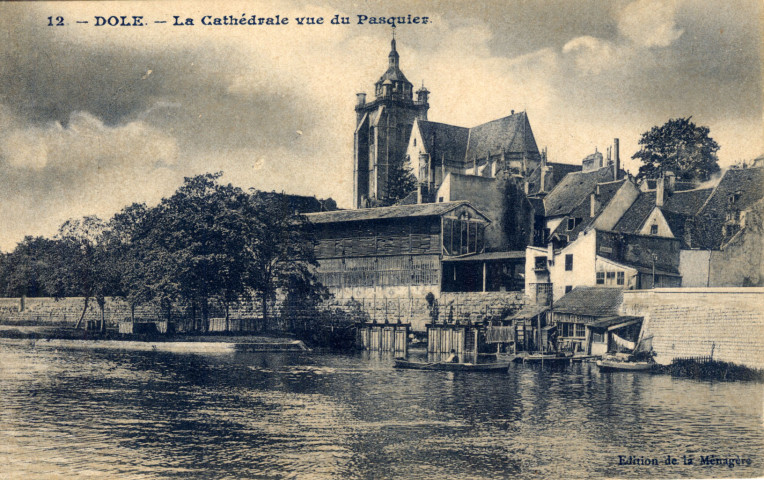 Dole (Jura). La cathédrale vue du Pasquier. Dole, La Ménagère.