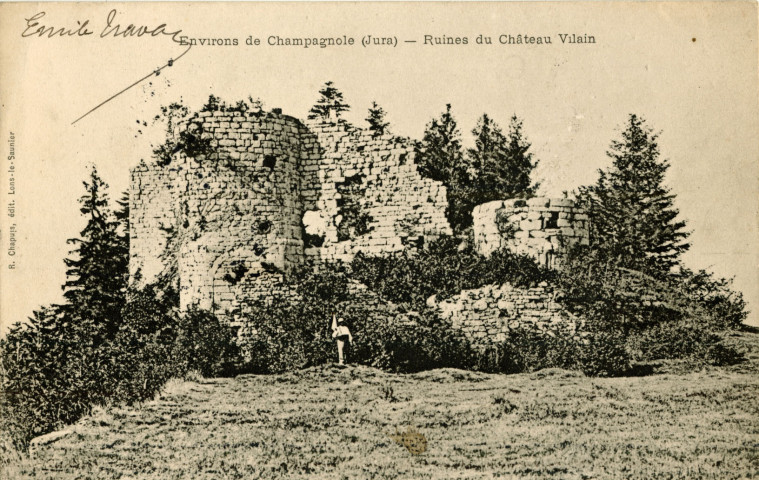 Environs de Champagnole (Jura). Les ruines du château Villain. Édition Lons-le-Saunier, R. Chapuis.