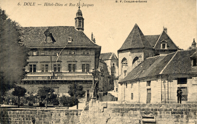 Dole (Jura). 6. L'Hôtel-Dieu et la rue Saint Jacques. Chalon-sur-Saône.