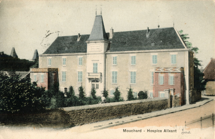 Mouchard (Jura). L'hospice Alixant. 9, rue Thénard, Paris, A. Berger Frères.