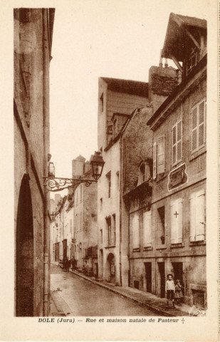 Dole (Jura). La rue et la maison natale de Pasteur. Dole, Karrer.