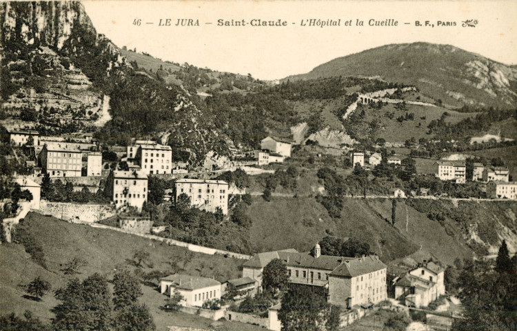 Saint-Claude (Jura). 46. L'hôpital et la Cueille. Paris, B.F.