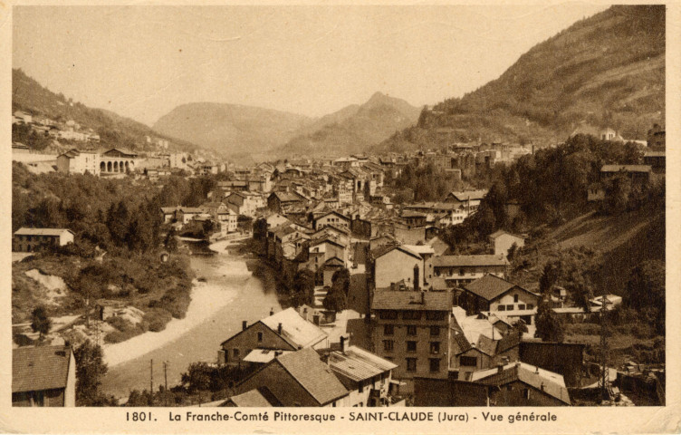 Saint-Claude (Jura). La Franche-Comté Pittoresque. Saint-Claude. Vue générale. Dole, E. Protet.