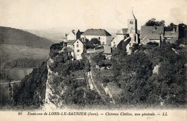 Château-Chalon (Jura). 88. Environs de Lons-le-Saunier. une vue générale. Paris, L.L.