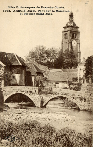 Sites pittoresques de Franche-Comté.Arbois (Jura). 1362. Le pont sur la Cuisance et le clocher Saint-Just. Besançon, C.Lardier.