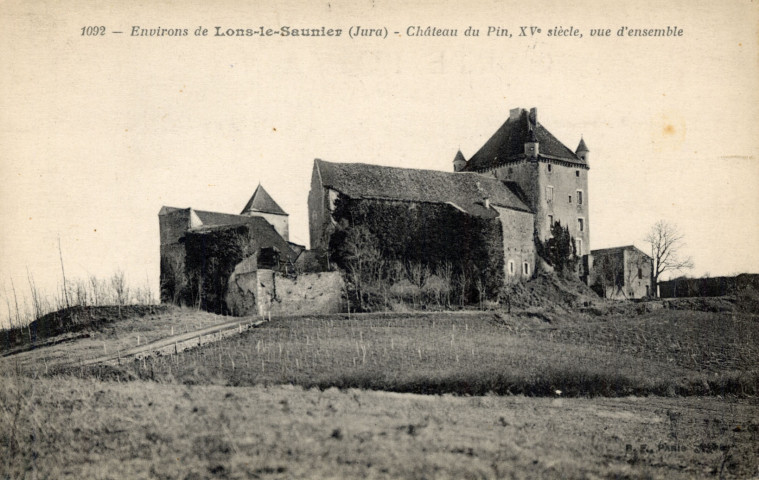 Le Pin (Jura). 1092. Environs de Lons-le-Saunier. Le château du Pin (XVèmeS.), vue d'ensemble. Paris, B.F.