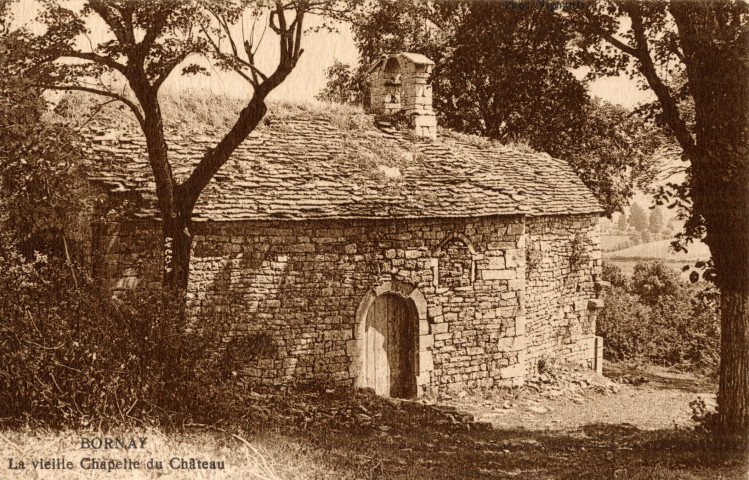 Bornay (Jura). La vielle chapelle du château. Chalon-sur-Saône, imprimerie Bourgeois Frères.