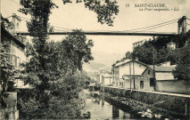 Saint-Claude (Jura). 73. Le pont suspendu. 44, rue Letelier, Paris, Lévy et Neurdein Réunis.