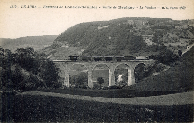 Environs de Lons-le-Saunier (Jura). Vallée de Revigny, le Viaduc. Paris, B.F.