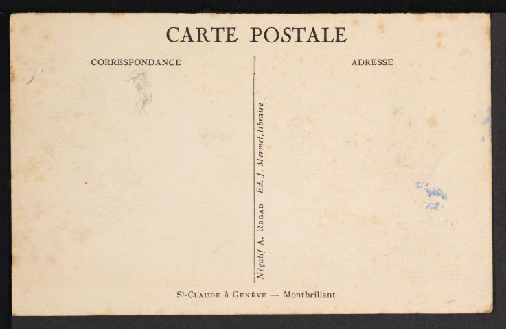St-Claude à Genève – Montbrillant [Villard-Saint-Sauveur] (Négatif A. Regad Ed. J. Mermet, libraire)