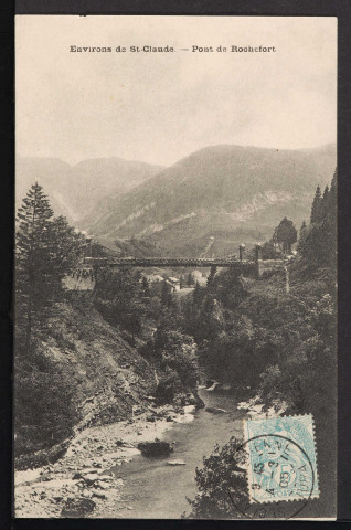 Environs de St Claude – Pont de Rochefort [Villard-Saint-Sauveur] (Jules Mermet, libraire. St Claude (Jura)) (1905)
