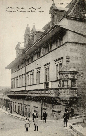 Dole (Jura). L'hôpital, la façade sur l'ancienne rue Saint-Jacques. Dole, Veuve Karrer.