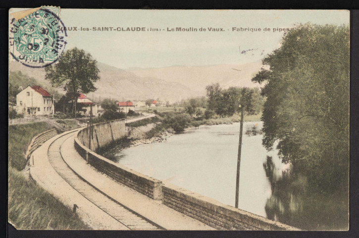 Vaux-lès-Saint-Claude (Jura) - Le Moulin de Vaux. – Fabrique de pipes (1907)