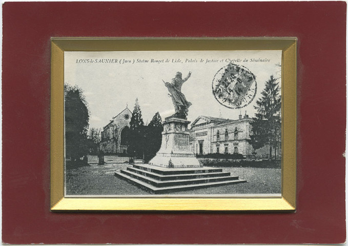 Lons-le-Saunier (Jura). Statue Rouget de Lisle, Palais de Justice et chapelle du séminaire.