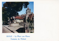 Dole (Jura). 39,98,06 ter. La place aux fleurs, fontaine de l'enfant. Dole, éditions de l'Est.