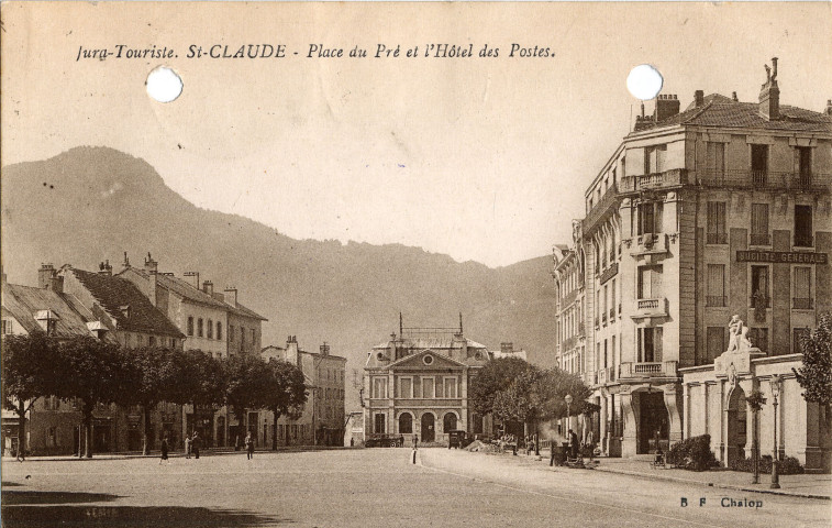 Saint-Claude (Jura). La place du Pré et l'hôtel des postes.Chalon-sur-Saône, B.F.