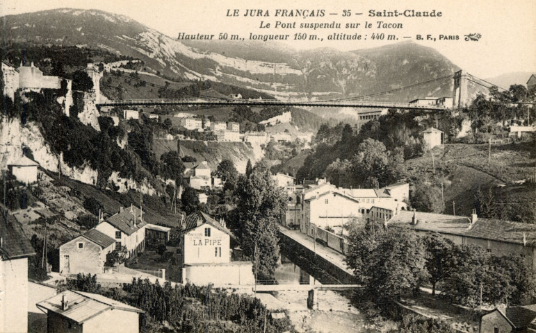 Saint-Claude (Jura). 35. Le Pont suspendu sur le Tacon. hauteur 50 mètres, longueur 150 mètres. altitude 440 mètres. Paris, B.F.