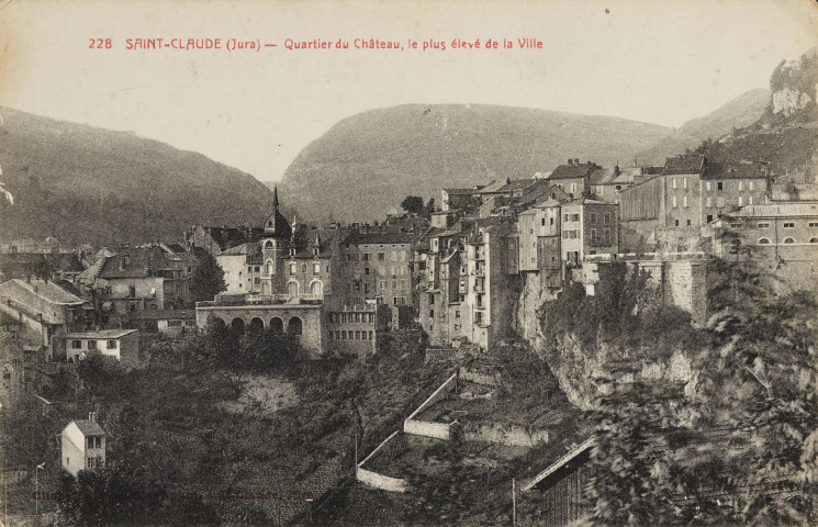Saint-Claude (Jura) - Quartier du Château, le plus élevé de la Ville.