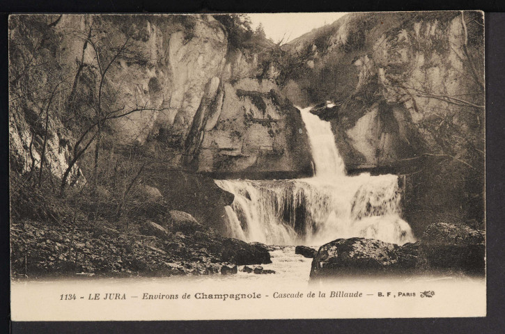 Le Jura - 1134 – Environs de Champagnole – Cascade de la Billaude [Le Vaudioux] (Berthaud Frères, Paris) (1916)