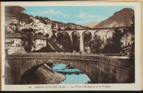 Saint Claude (Jura) - Le Pont d' Avignon et le Viaduc
