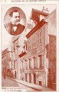 Dole (Jura). Un souvenir de la maison natale, ici est né Louis Pasteur, le 27 décembre 1822.