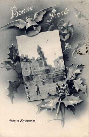 Lons-le-Saunier (Jura). Carte de vœux de bonne année, la statue de Rouget de Lisle. Lons-le-Saunier, Journet.